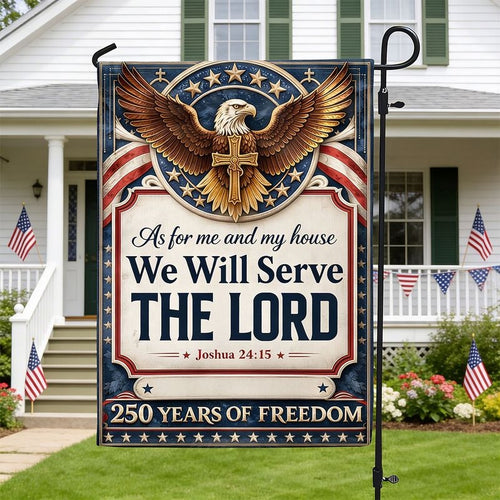 As For Me And My House We Will Serve The Lord - Personalized Garden Flag