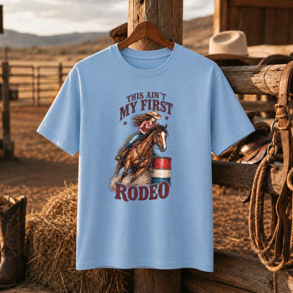 This Ain’t My First Rodeo Cowgirl Shirt, Western Horse Riding – Unisex Tshirt/Hoodie/Sweatshirt