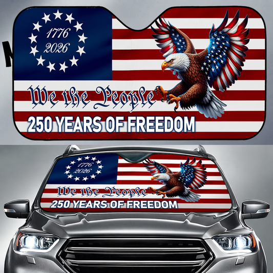250 Years Car Sunshade - WE THE PEOPLE – 250 YEARS OF FREEDOM 🦅