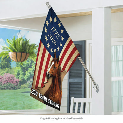 250 Years Strong Horse American Flag 1778 - 2026