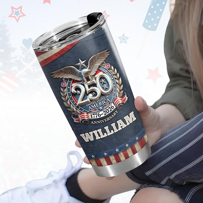 Personalized  250 Years USA Tumbler for Proud Americans We The People  1776 2026