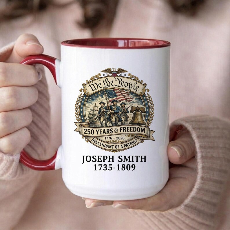 Personalized 250th Anniversary of the United States, Descendant of a Patriot 1776–2026 -  Mug